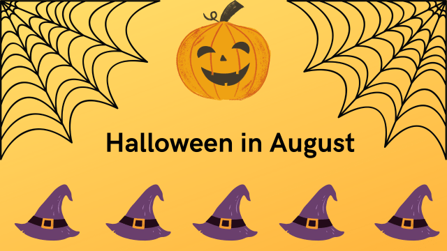 Halloween in August